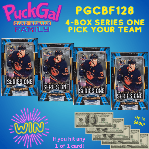 Puck Gal Card Breaks Family #128 Pick Your Team Series One