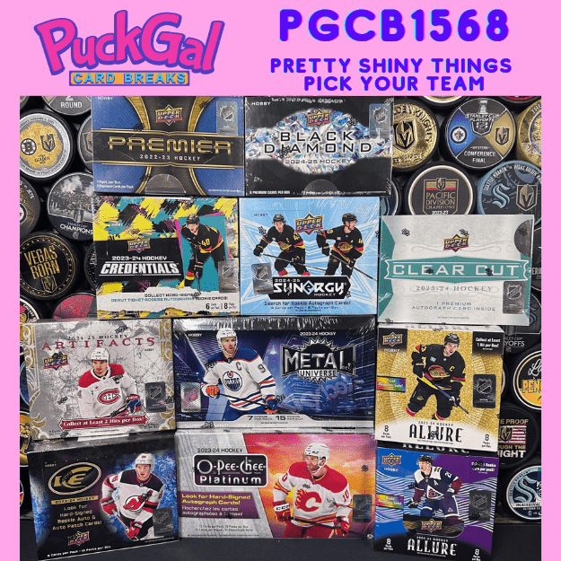 Puck Gal Card Breaks #1568 Pretty Shiny Things Pick Your Team!