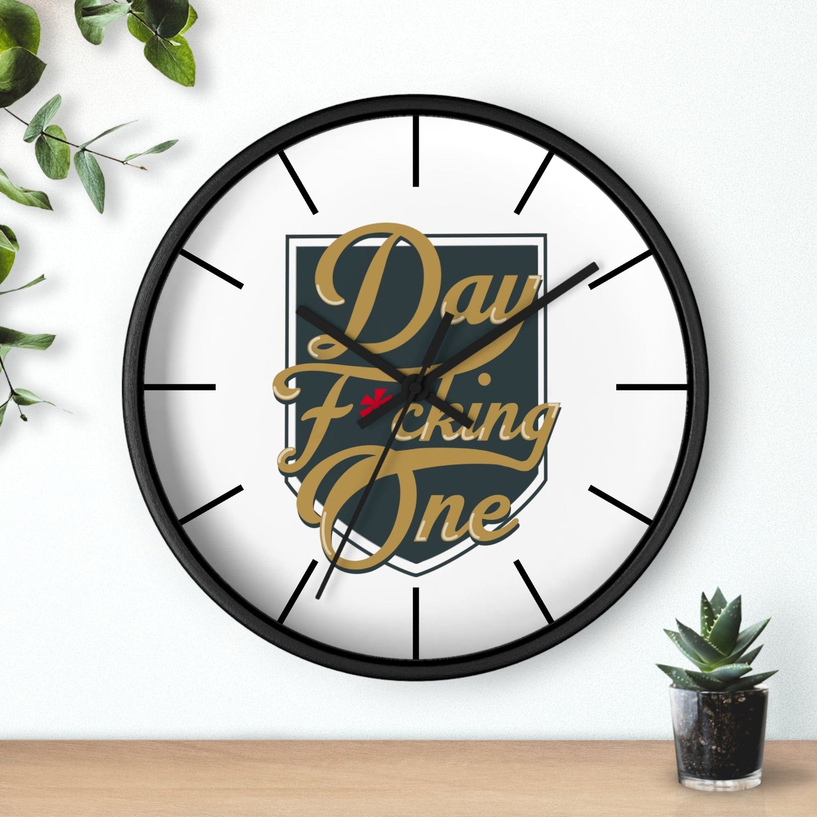Home Decor "Day F*cking One" Wall Clock