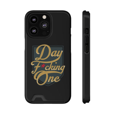 Phone Case "Day F*cking One" Card Holder Phone Case, Black