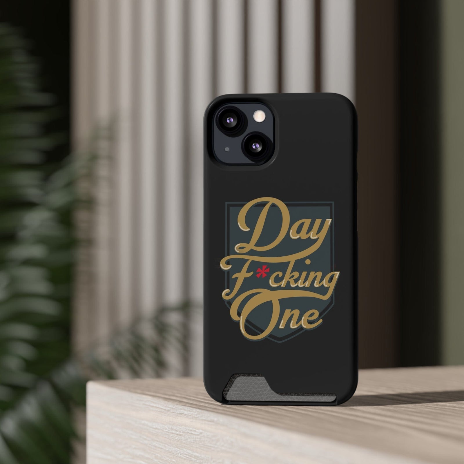 Phone Case "Day F*cking One" Phone Case With Card Holder, Black
