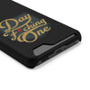 Phone Case "Day F*cking One" Phone Case With Card Holder, Black