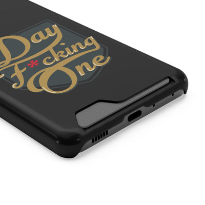 Phone Case "Day F*cking One" Phone Case With Card Holder, Black