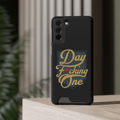 Phone Case "Day F*cking One" Phone Case With Card Holder, Black