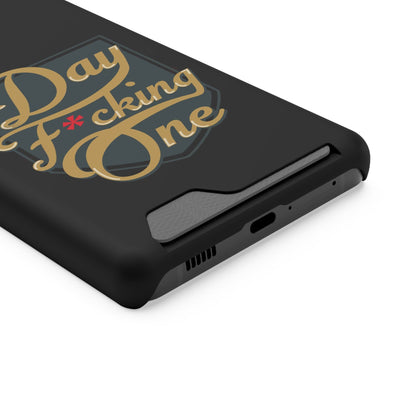 Phone Case "Day F*cking One" Phone Case With Card Holder, Black