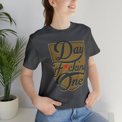 T-Shirt "Day F*cking One" Vegas Golden Knights Fan Gold Design Unisex T-Shirt (Front Design Only)