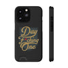 Phone Case "Day F*cking One" Phone Case With Card Holder, Black