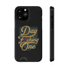 Phone Case "Day F*cking One" Phone Case With Card Holder, Black