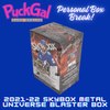 Puck Gal Card Breaks:   Personal Box Break '21-22 Skybox Metal Universe Blaster
