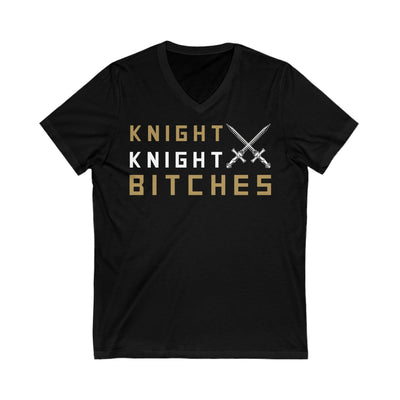 V-neck "Knight Knight Bitches" Unisex V-Neck Tee