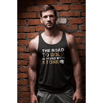 Tank Top "The Road To Gold Is Paved With Stone" Unisex Jersey Tank Top