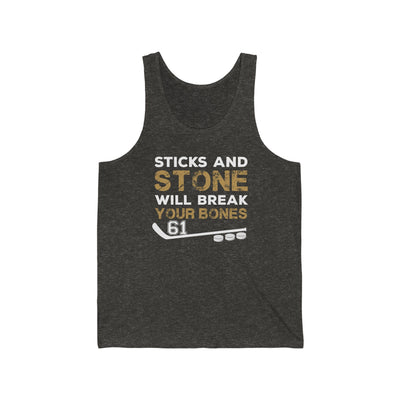 Tank Top "Sticks And Stone Will Break Your Bones" Unisex Jersey Tank Top