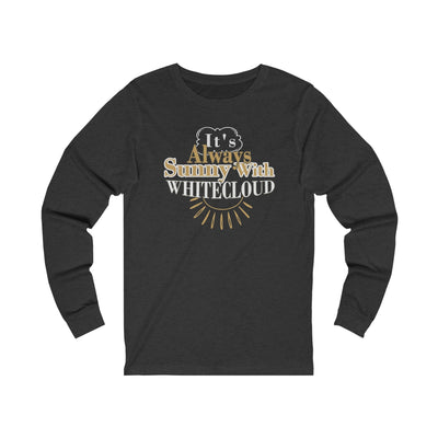Long-sleeve "It's Always Sunny With Whitecloud" Unisex Jersey Long Sleeve Shirt