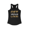 Tank Top "Get Vegas Loud" Women's Ideal Racerback Tank Top
