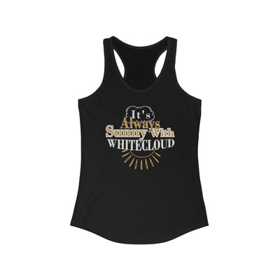 Tank Top "It's Always Sunny With Whitecloud" Women's Ideal Racerback Tank Top