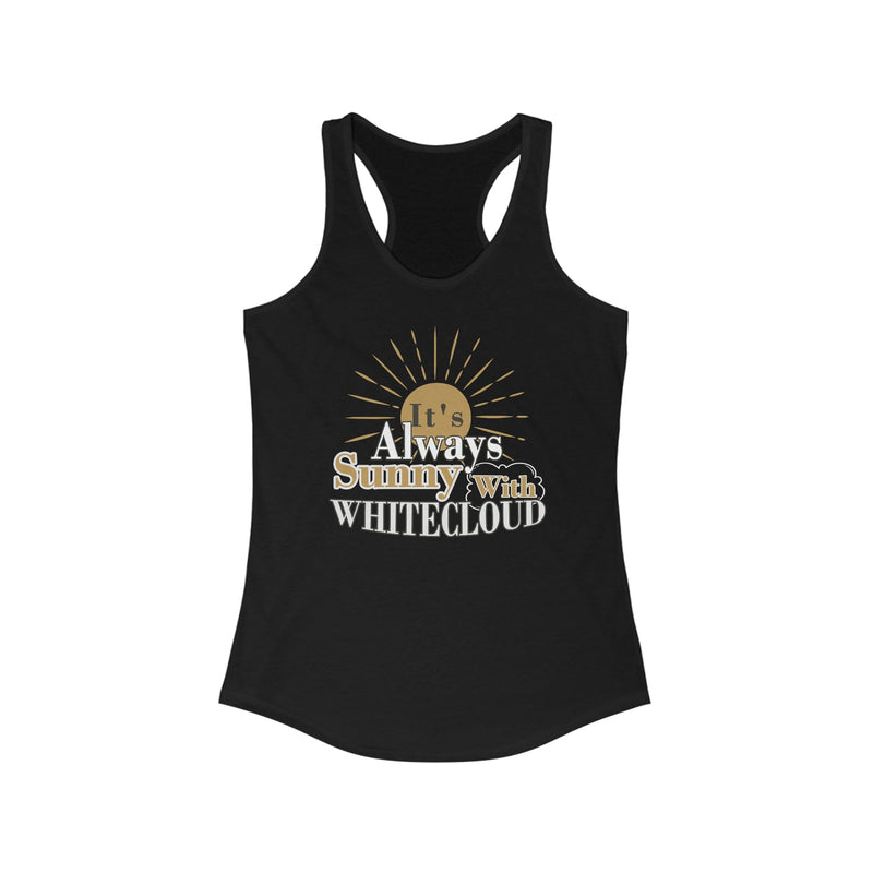 Tank Top "It's Always Sunny With Whitecloud" Women's Ideal Racerback Tank Top