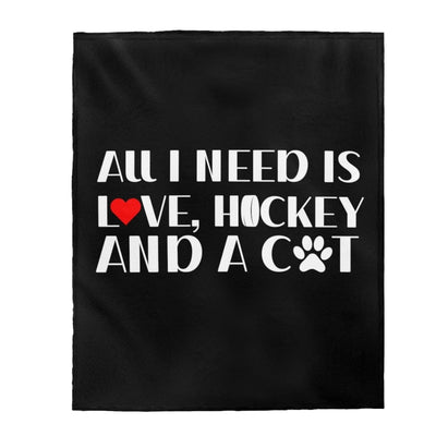All Over Prints "All I Need Is Love, Hockey And A Cat" Velveteen Plush Blanket