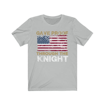 T-Shirt Ash / S Gave Proof Through The Knight Unisex Jersey Tee