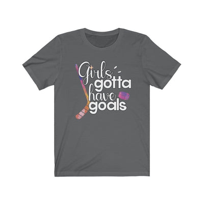 T-Shirt "Girls Gotta Have Goals" Unisex Jersey Tee