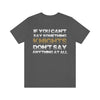 T-Shirt "If You Can't Say Something Knights" Unisex Jersey Tee