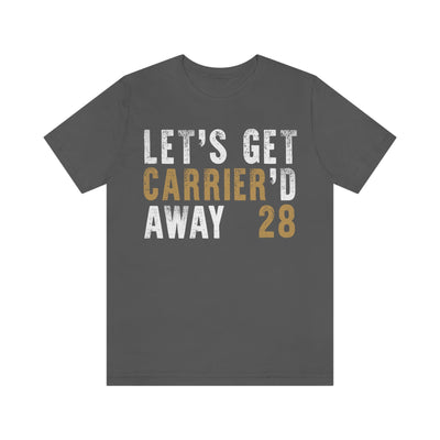 T-Shirt "Let's Get Carrier'd Away" Unisex Jersey Tee