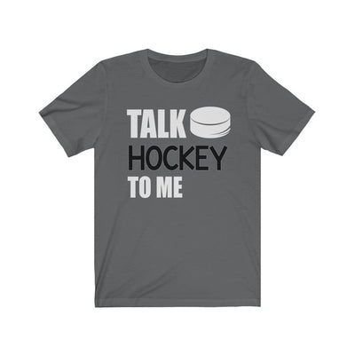 T-Shirt Asphalt / S "Talk Hockey To Me" Unisex Jersey Tee