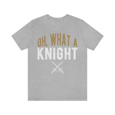 T-Shirt "Oh, What A Knight" Unisex Jersey Tee