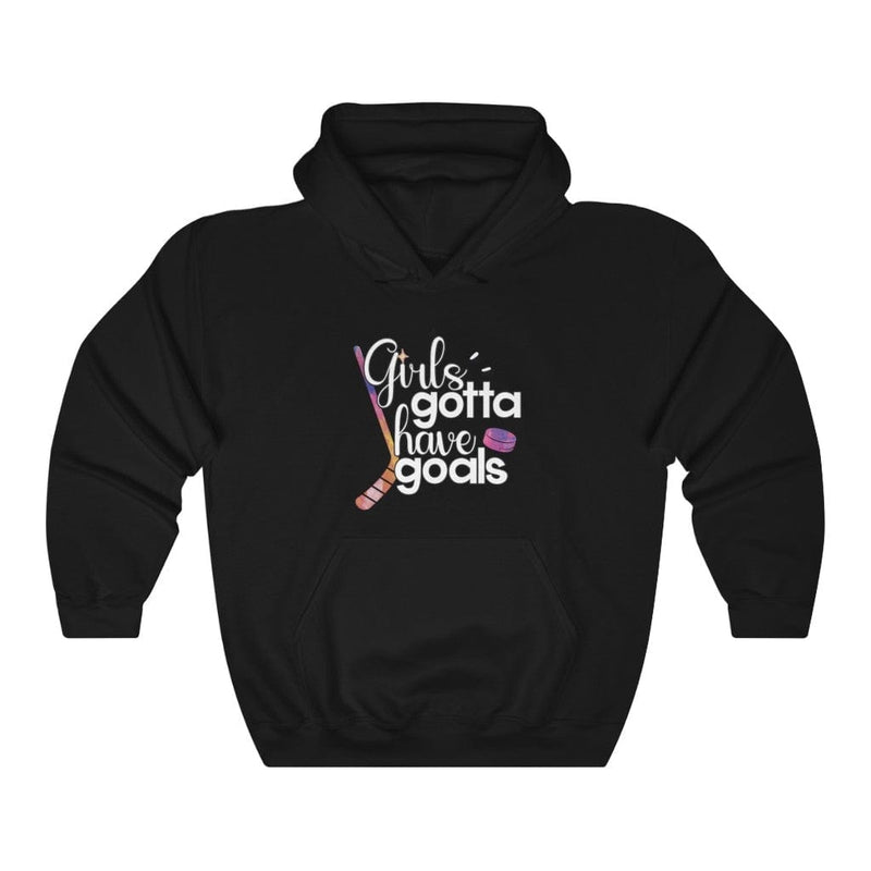Hoodie "Girls Gotta Have Goals" Unisex Hooded Sweatshirt