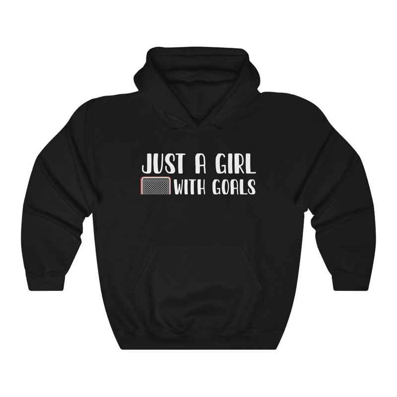 Hoodie "Just A Girl With Goals" Unisex Hooded Sweatshirt
