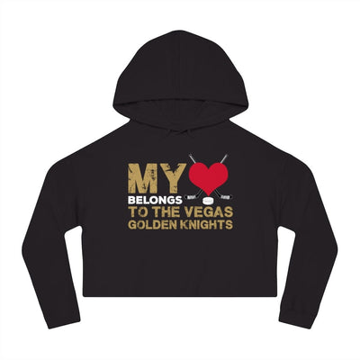 Hoodie "My Heart Belongs To The Vegas Golden Knights" Women’s Cropped Hooded Sweatshirt