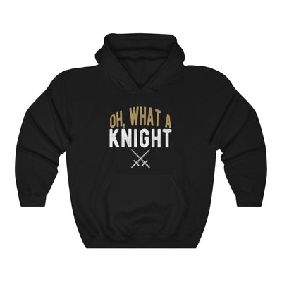 Hoodie "Oh, What A Knight" Unisex Hooded Sweatshirt