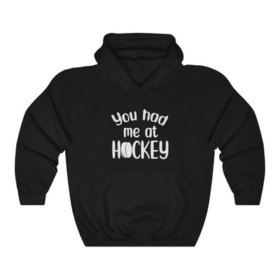 Hoodie Black / L "You Had Me At Hockey" Unisex Hooded Sweatshirt