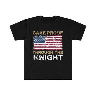 T-Shirt Black / S Gave Proof Through The Knight Unisex Softstyle T-Shirt