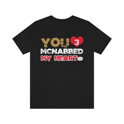 T-Shirt "You McNabbed My Heart" Unisex Jersey Tee