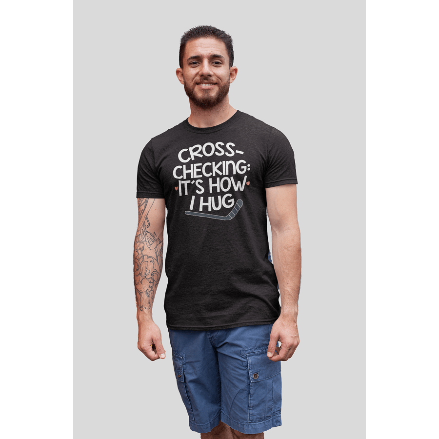 T-Shirt "Cross-checking It's How I Hug" Unisex Jersey Tee