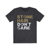 T-Shirt Dark Grey Heather / L Stone Hair Don't Care Unisex Jersey Tee