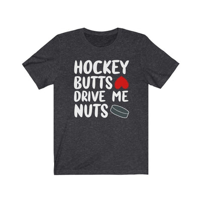 T-Shirt "Hockey Butts Drive Me Nuts" Unisex Jersey Tee