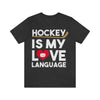T-Shirt "Hockey Is My Love Language" Unisex Jersey Tee