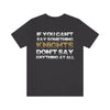 T-Shirt "If You Can't Say Something Knights" Unisex Jersey Tee