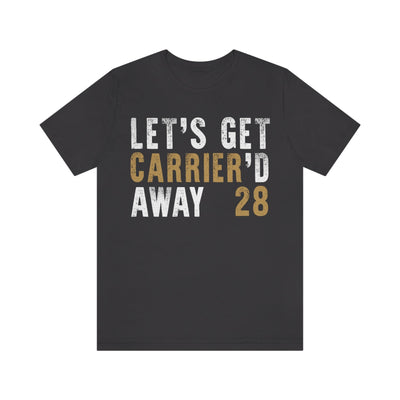 T-Shirt "Let's Get Carrier'd Away" Unisex Jersey Tee