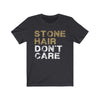 T-Shirt Dark Grey / S Stone Hair Don't Care Unisex Jersey Tee
