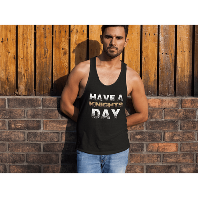 Tank Top "Have A Knights Day" Unisex Jersey Tank Top