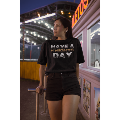 T-Shirt "Have A Knights Day" Unisex Jersey Tee