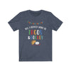 T-Shirt "All I Really Want Is Tacos And Hockey" Unisex Jersey Tee