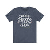 T-Shirt "Cross-checking It's How I Hug" Unisex Jersey Tee