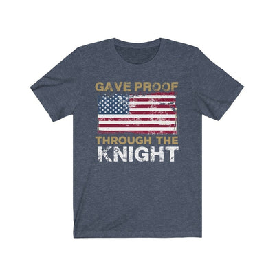 T-Shirt Heather Navy / S Gave Proof Through The Knight Unisex Jersey Tee