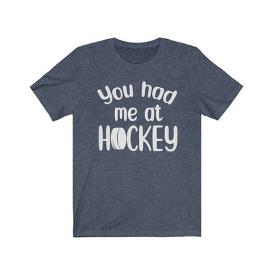 T-Shirt Heather Navy / S "You Had Me At Hockey" Unisex Jersey Tee