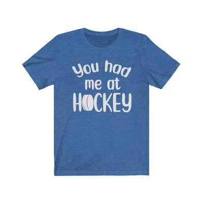 T-Shirt Heather True Royal / S "You Had Me At Hockey" Unisex Jersey Tee