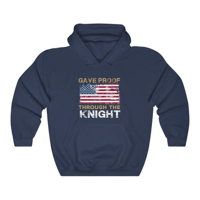 Hoodie Navy / S Gave Proof Through The Knight Unisex Hooded Sweatshirt