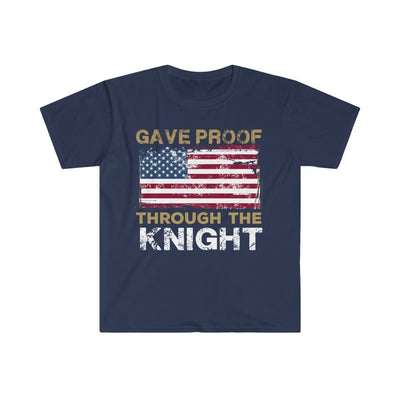 T-Shirt Navy / S Gave Proof Through The Knight Unisex Softstyle T-Shirt
